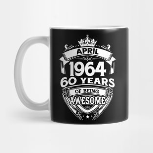 April 1964 60 Years Of Being Awesome 60th Birthday Mug